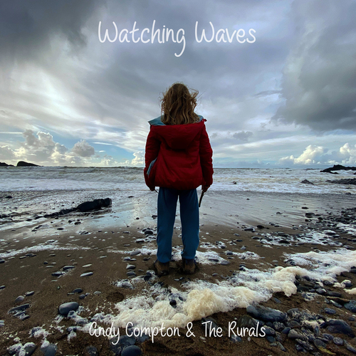 Andy Compton, The Rurals - Watching Waves [PENGLP42]